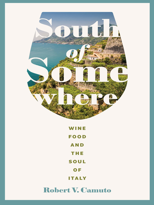 Title details for South of Somewhere by Robert V. Camuto - Available